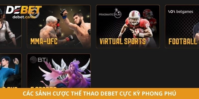 Các sảnh cược thể thao Debet cực kỳ phong phú