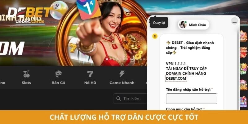 Chất lượng hỗ trợ dân cược cực tốt