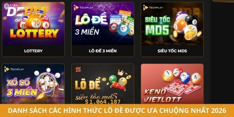 Danh sách các hình thức lô đề được ưa chuộng nhất 2026