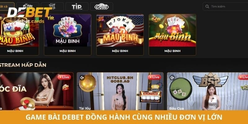 Game bài Debet đồng hành cùng nhiều đơn vị lớn