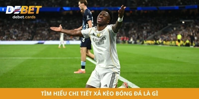 Tìm hiểu chi tiết xả kèo bóng đá là gì